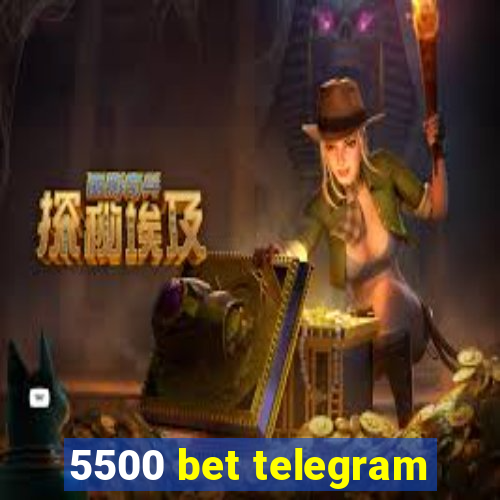 5500 bet telegram